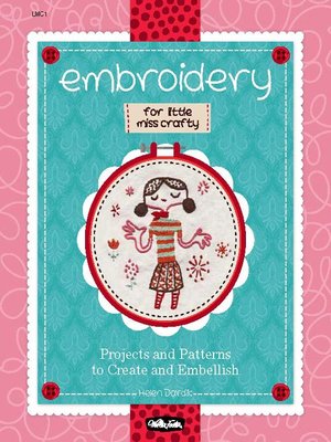 cover image of Embroidery for Little Miss Crafty